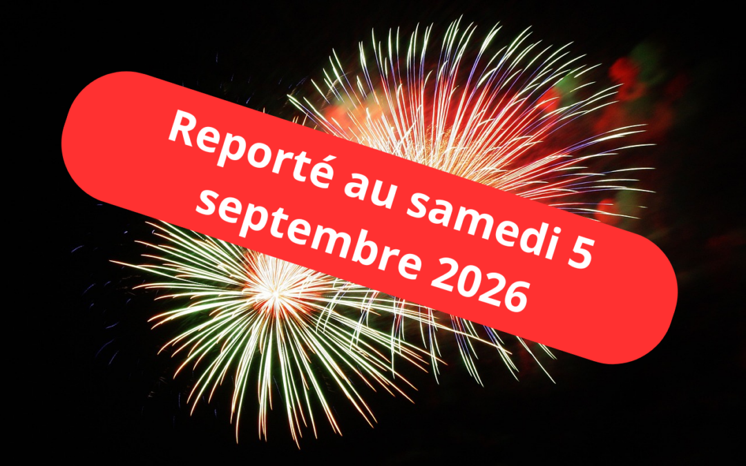 Fête du 14 juillet : Report du feu d&rsquo;artifice
